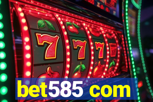 bet585 com